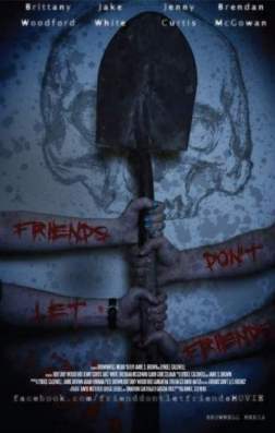 Фильм Друзья не оставляют друзей (2017)