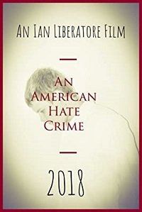 Фильм Американское преступление на почве ненависти (2018)