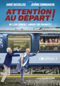 Фильм Внимание, поезд отправляется! (2021)