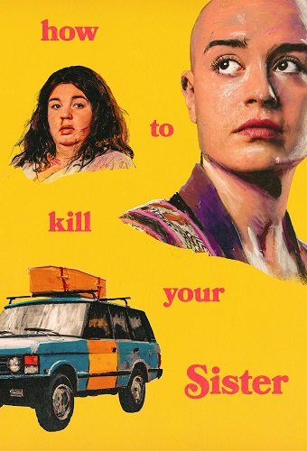 Фильм Как убить свою сестру (1 сезон)
